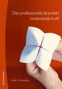 Det professionella lärandets inneboende kraft Bokomslag