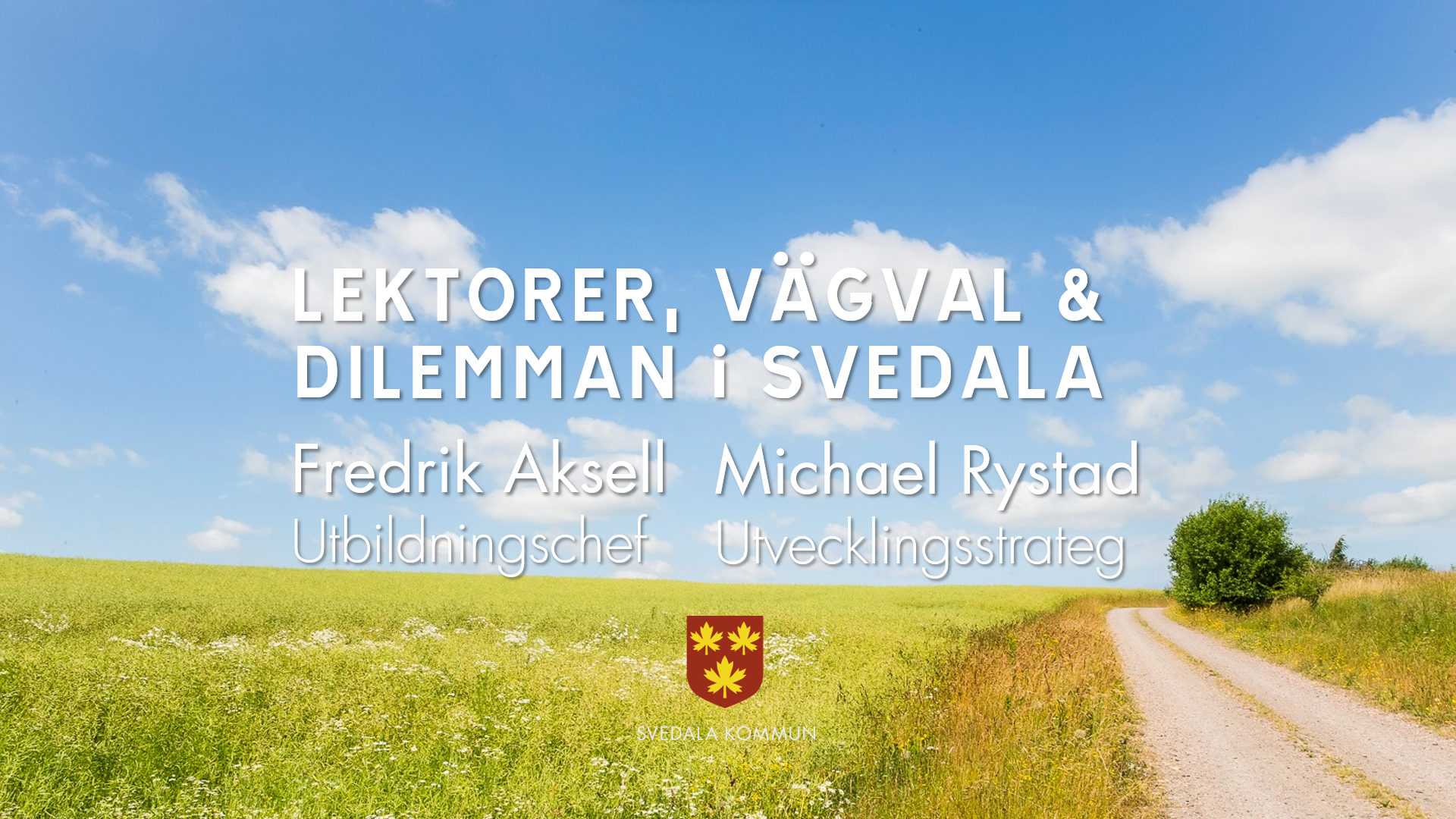 Fredrik Aksell och Michael Rystad